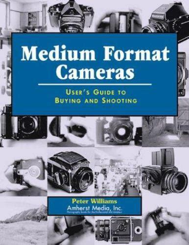 medium format cameras users guide to buying and shooting PDF