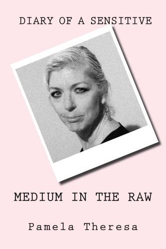 medium in the raw diary of a sensitive Reader