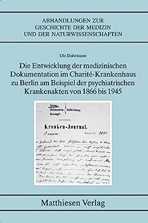 medizinischen dokumentation charit krankenhaus psychiatrischen krankenakten PDF