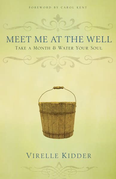 meet me at the well take a month and water your soul Reader