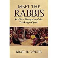 meet the rabbis rabbinic thought and the teachings of jesus Doc