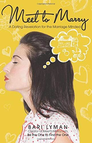 meet to marry a dating revelation for the marriage minded Reader