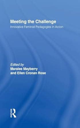 meeting the challenge innovative feminist pedagogies in action PDF