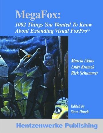 megafox 1002 things you wanted to know about extending visual foxpro Epub