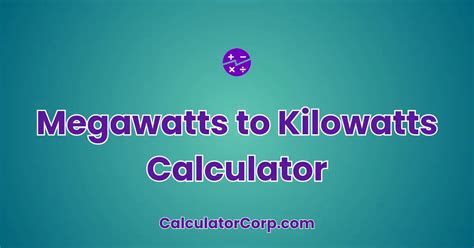 megawatt to kwh calculator