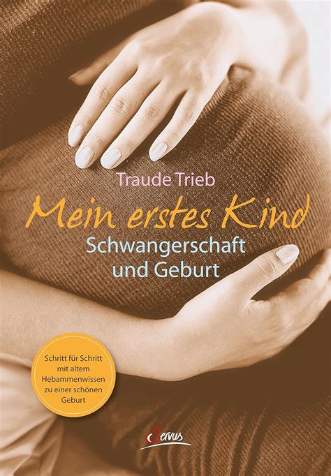 mein erstes kind schwangerschaft geburt Kindle Editon