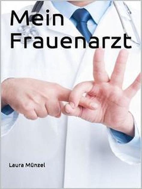 mein stiefpapa frauenarzt teil entjungferung ebook Reader