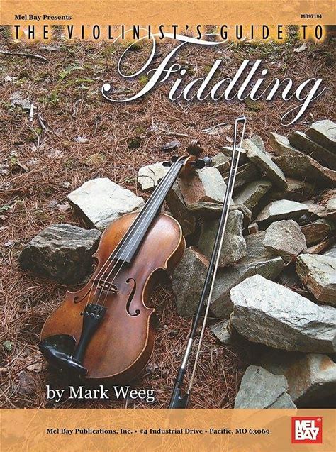 mel bay presents the violinists guide to fiddling Reader