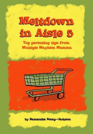 meltdown in aisle 5 top parenting tips from multiple mayhem mamma Kindle Editon