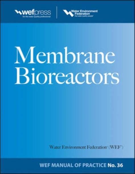 membrane bioreactors wef manual of practice no 36 Epub