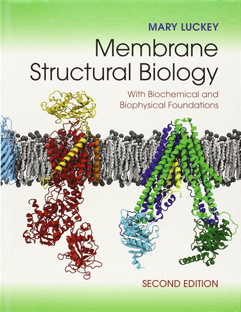 membrane structural biology with biochemical and biophysical foundations Doc