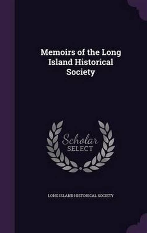 memoirs long island historical society Kindle Editon