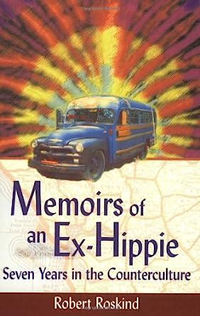 memoirs of an ex hippie seven years in the counterculture Reader