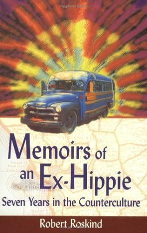 memoirs of an ex hippie seven years in the counterculture Reader