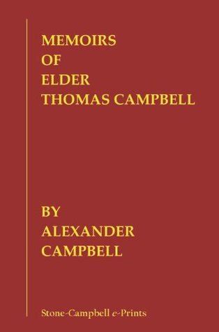 memoirs of elder thomas campbell with an index to his writings PDF