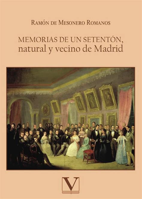 memorias de un setenton natural y vecino de madrid Reader