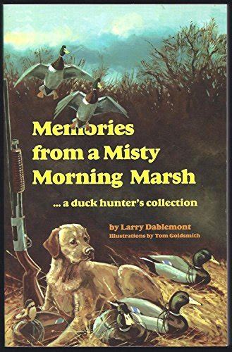 memories from a misty morning marsh a duckhunters collection Kindle Editon