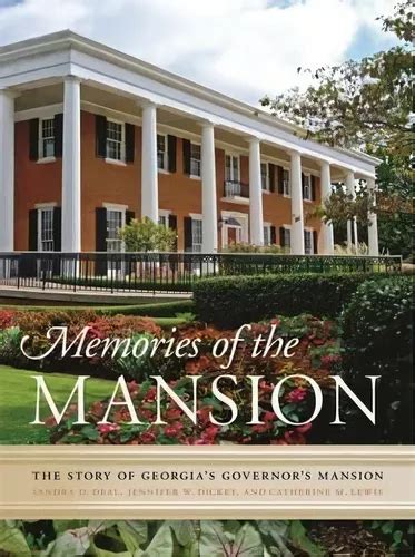 memories of the mansion the story of georgias governors mansion Reader