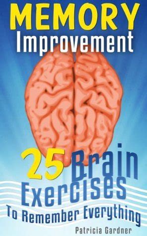 memory improvement 25 easy techniques exercises and strategies to improve your memory brain development training Epub