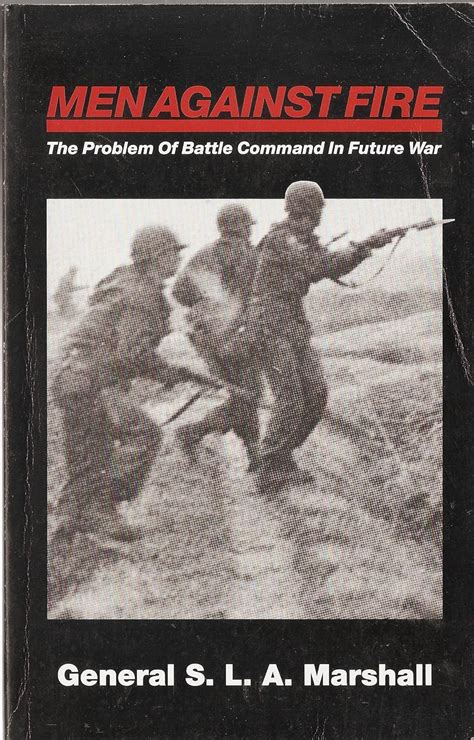 men against fire the problem of battle command in future war Epub