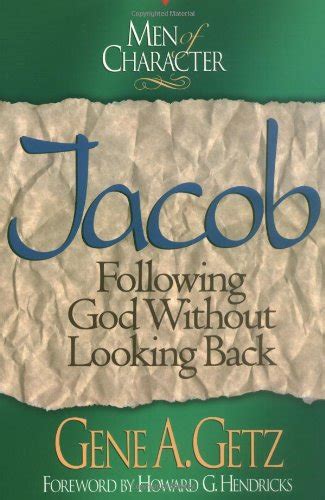 men of character jacob following god without looking back Reader