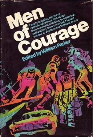 men of courage true stories of present day adventures in danger and death Kindle Editon