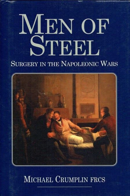 men of steel surgery in the napoleonic wars Epub