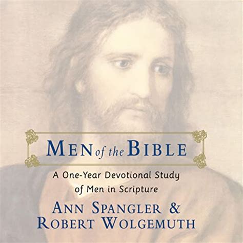 men of the bible a one year devotional study of men in scripture Doc