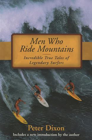 men who ride mountains incredible true tales of legendary surfers Epub