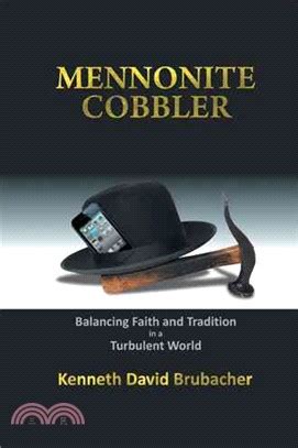 mennonite cobbler balancing tradition turbulent Doc