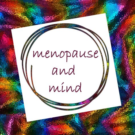 menopause and the mind menopause and the mind Doc