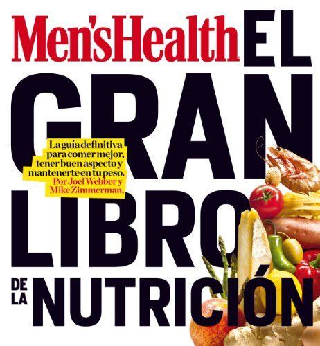 mens health el gran libro de la nutricion la guia definitiva para comer mejor tener buen aspecto y mantenerte Reader