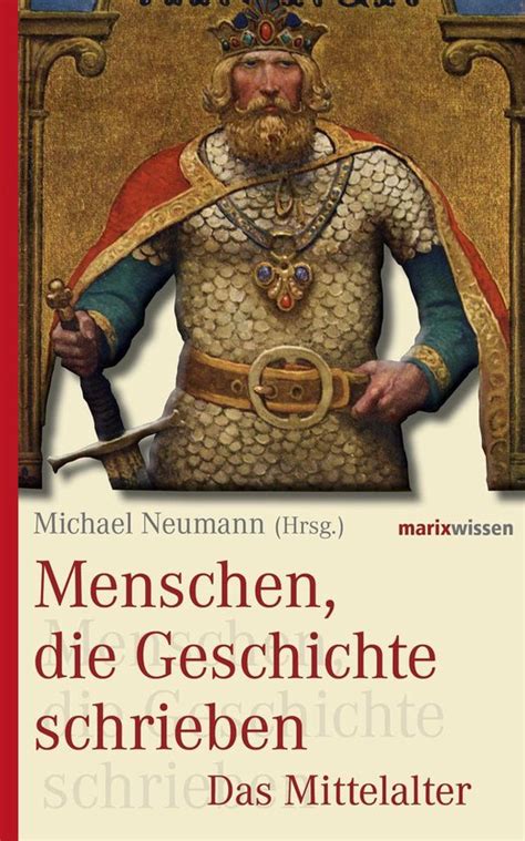 menschen die geschichte schrieben marixwissen ebook PDF