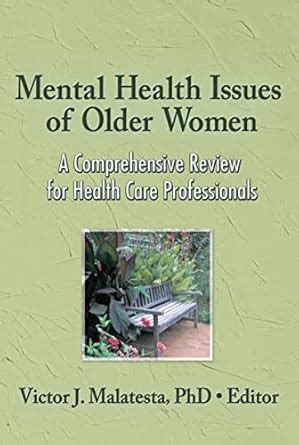 mental health issues of older women a comprehensive review for health care professionals Epub