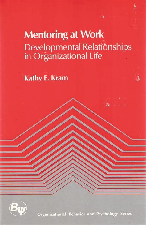 mentoring at work developmental relationships in organizational life Reader