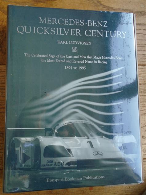 mercedes benz quicksilver century the celebrated saga of the cars and men that made mercedes benz the most feared Epub