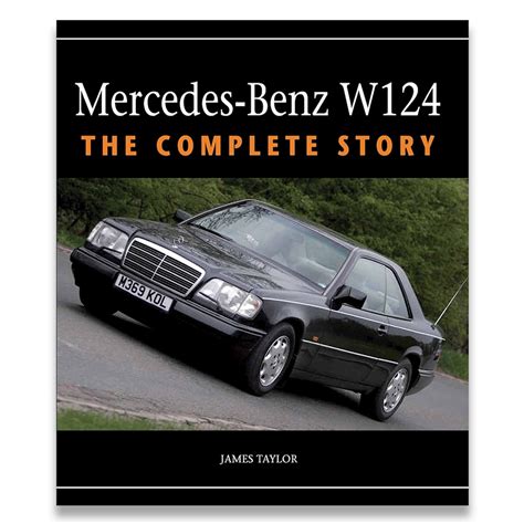 mercedesbenz w124 the complete story Reader