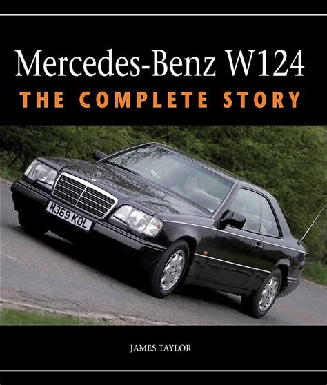 mercedesbenz w124 the complete story Reader