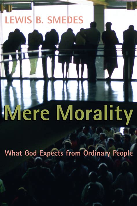 mere morality what god expects from ordinary people Reader