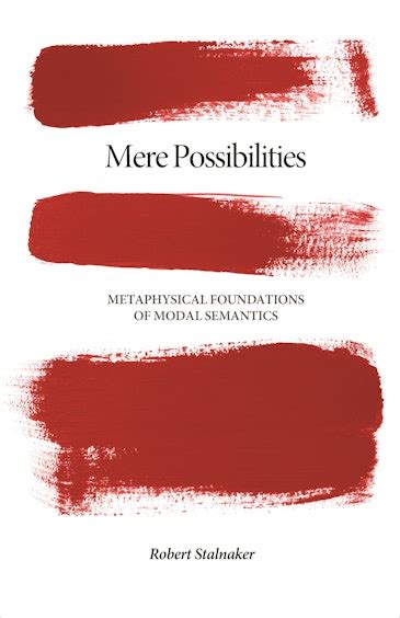 mere possibilities metaphysical foundations of modal semantics carl g hempel lecture series Reader