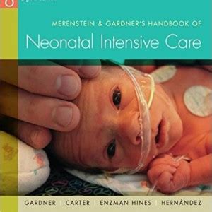 merenstein and gardners handbook of neonatal intensive care 8e Reader