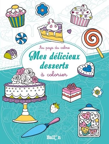 mes desserts delicieux colorier ballon Kindle Editon