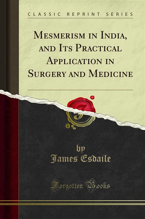 mesmerism in india and its practical application in surgery and medicine PDF