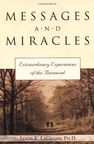 messages and miracles extraordinary experiences of the bereaved PDF