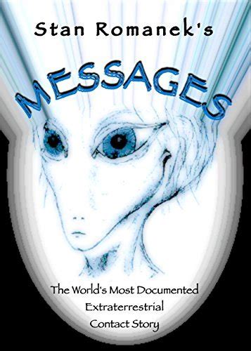 messages the worlds most documented extraterrestrial contact story Reader