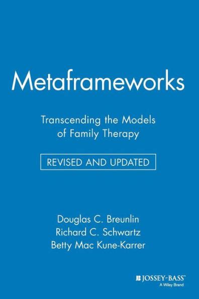metaframeworks transcending the models of family therapy Doc