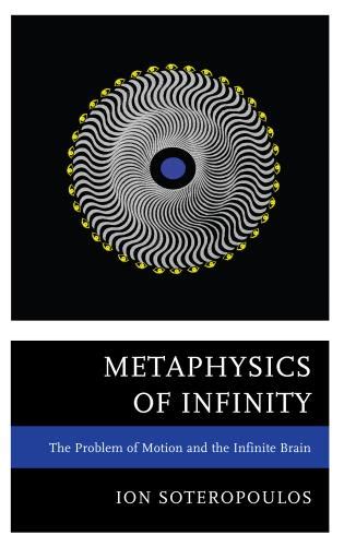 metaphysics of infinity the problem of motion and the infinite brain Kindle Editon