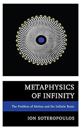 metaphysics of infinity the problem of motion and the infinite brain Kindle Editon