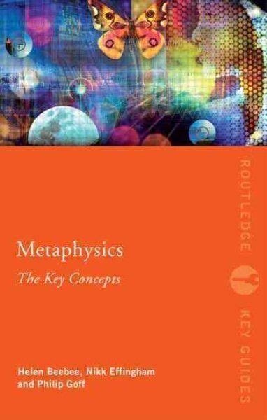 metaphysics the key concepts routledge key guides Reader