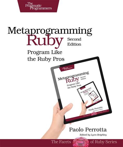 metaprogramming ruby 2 program like the ruby pros facets of ruby Epub